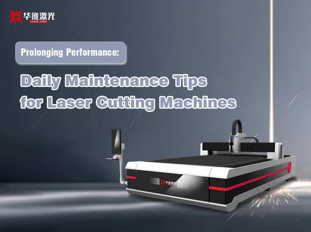 Hiệu suất kéo dài: Mẹo bảo trì hàng ngày cho máy cắt laser